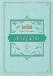 Buy Official Downton Abbey Mrs. Patmore's Recipe Journal