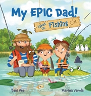 Buy My EPIC Dad! Takes us Fishing