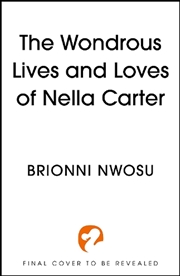 Buy The Wondrous Lives and Loves of Nella Carter