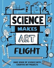 Buy Science Makes Art: Flight