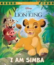 Buy The Lion King: I Am Simba (Disney: Movie Classics)