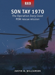 Buy Son Tay 1970: The Operation Ivory Coast POW rescue mission