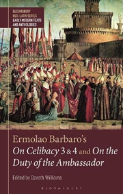 Buy Ermolao Barbaro's On Celibacy 3 and 4 and On the Duty of the Ambassador