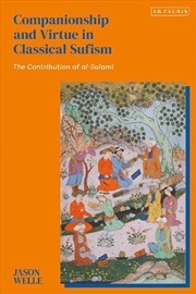 Buy Companionship and Virtue in Classical Sufism: The Contribution of al-Sulami