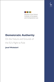 Buy Demoicratic Authority: On the Nature and Grounds of the EU's Right to Rule