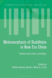 Buy The Metamorphosis of Buddhism in New Era China: Between State, Culture,and Religion