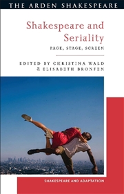 Buy Shakespeare and Seriality: Page, Stage, Screen