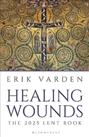 Buy Healing Wounds: The 2025 Lent Book