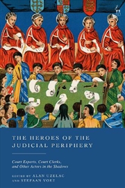 Buy The Heroes of the Judicial Periphery: Court Experts, Court Clerks, and Other Actors in the Shadows