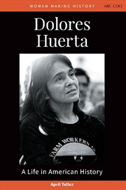 Buy Dolores Huerta: A Life in American History