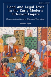 Buy Land and Legal Texts in the Early Modern Ottoman Empire: Harmonization,Property Rights and Sovereign