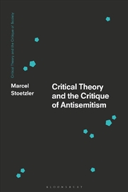 Buy Critical Theory and the Critique of Antisemitism