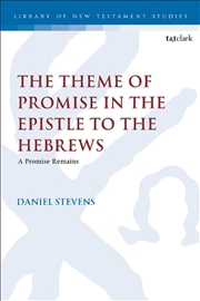 Buy The Theme of Promise in the Epistle to the Hebrews: A Promise Remains