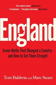 Buy England: Seven Myths That Changed a Country - and How to Set Them Straight