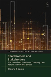 Buy Shareholders and Stakeholders: The Unrealised Promise of Company Law Reform in Post-War Britain