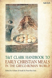 Buy T&T Clark Handbook to Early Christian Meals in the Greco-Roman World