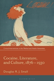 Buy Cocaine, Literature, and Culture, 1876-1930