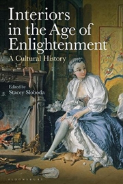 Buy Interiors in the Age of Enlightenment: A Cultural History