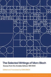 Buy The Selected Writings of Marc Bloch: Essays from the Annales School, 1914-1944