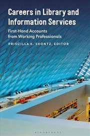 Buy Careers in Library and Information Services: First-Hand Accounts from Working Professionals