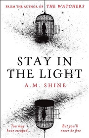 Buy Stay in the Light: the chilling sequel to THE WATCHERS, now adapted into a major motion picture