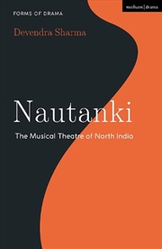 Buy Nautanki: The Musical Theatre of North India