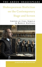 Buy Shakespearean Biofiction on the Contemporary Stage and Screen