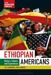 Buy Ethiopian Americans: History, Culture, and Experiences