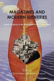 Buy Magazines and Modern Identities: Global Cultures of the Illustrated Press, 1880-1945