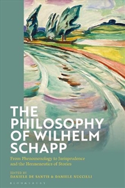 Buy The Philosophy of Wilhelm Schapp: From Phenomenology to Jurisprudence and the Hermeneutics of Storie