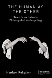 Buy The Human as the Other: Towards an Inclusive Philosophical Anthropology