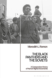 Buy The Black Panthers and the Soviets: A Comparative History of Human Rights Movements