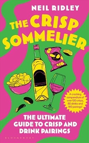 Buy The Crisp Sommelier: The Ultimate Guide to Crisp and Drink Pairings