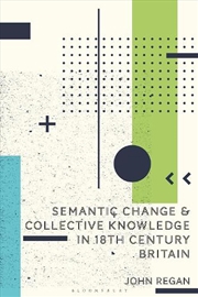 Buy Semantic Change and Collective Knowledge in 18th Century Britain