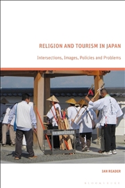 Buy Religion and Tourism in Japan: Intersections, Images, Policies and Problems