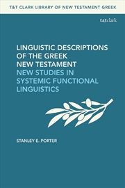 Buy Linguistic Descriptions of the Greek New Testament: New Studies in Systemic Functional Linguistics