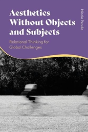 Buy Aesthetics without Objects and Subjects: Relational Thinking for GlobalChallenges