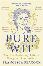 Buy Pure Wit: The Revolutionary Life of Margaret Cavendish