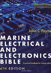 Buy Marine Electrical and Electronics Bible 4th edition: A practical handbook for cruising sailors