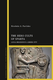 Buy The Hero Cults of Sparta: Local Religion in a Greek City