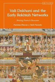 Buy Vali Dakhani and the Early Rekhtah Networks: Sharing Poetry's Pleasures