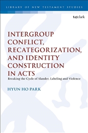 Buy Intergroup Conflict, Recategorization, and Identity Construction in Acts: Breaking the Cycle of Slan