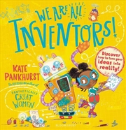 Buy We Are All Inventors!: Discover how to turn your ideas into reality!