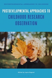 Buy Postdevelopmental Approaches to Childhood Research Observation