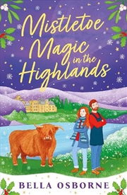 Buy Mistletoe Magic in the Highlands: The perfect funny and festive rom-comto curl up with in 2024