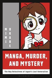 Buy Manga, Murder and Mystery: The Boy Detectives of Japan's Lost Generation