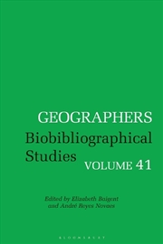 Buy Geographers: Biobibliographical Studies, Volume 41