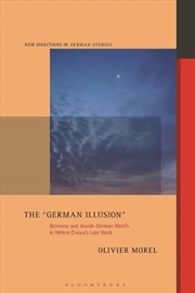 Buy The German Illusion: Germany and Jewish-German Motifs in Helene Cixous's Late Work