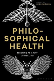 Buy Philosophical Health: Thinking as a Way of Healing