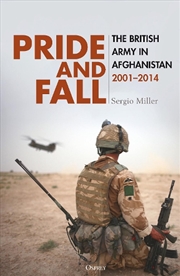 Buy Pride and Fall: The British Army in Afghanistan, 2001-2014